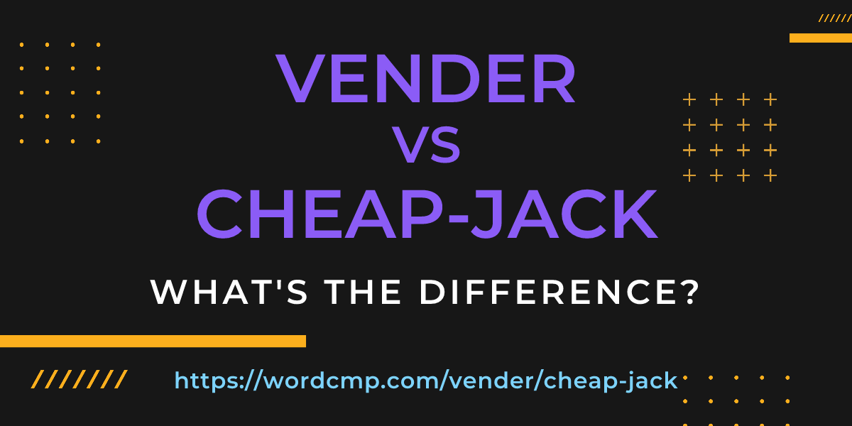 Difference between vender and cheap-jack