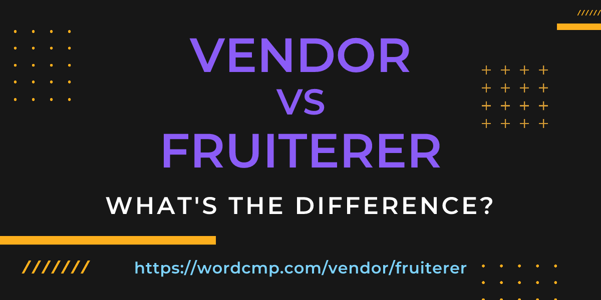 Difference between vendor and fruiterer
