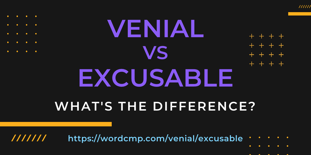 Difference between venial and excusable