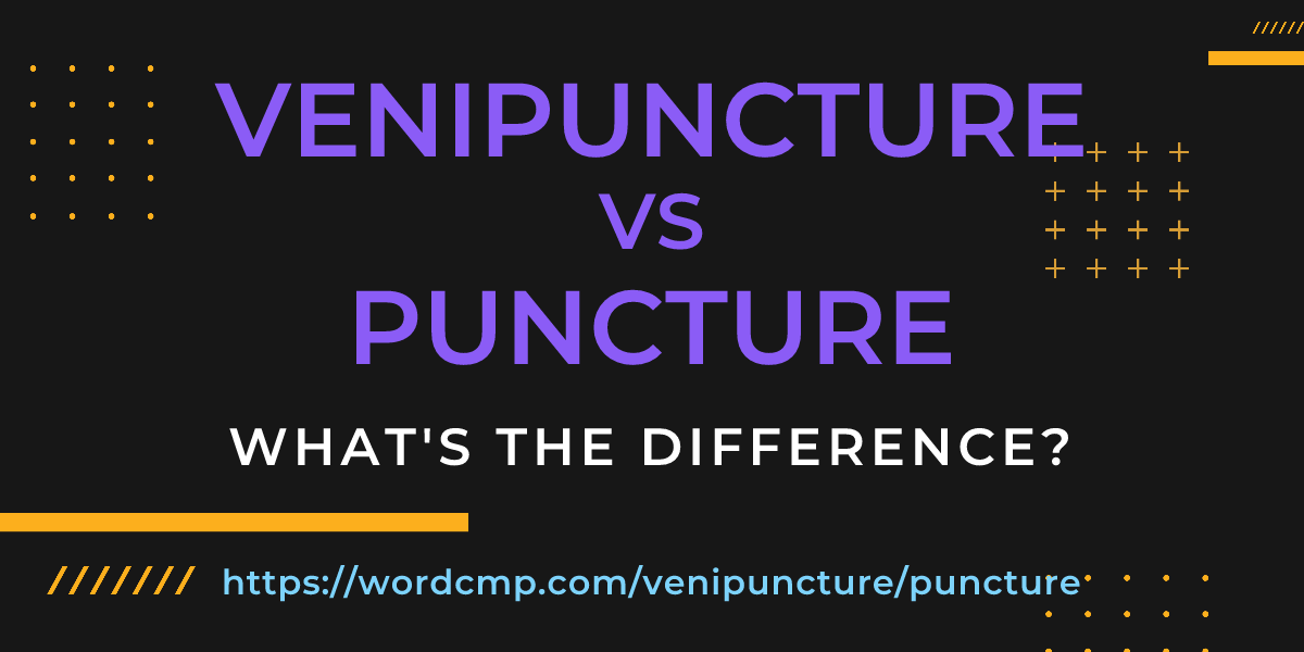 Difference between venipuncture and puncture