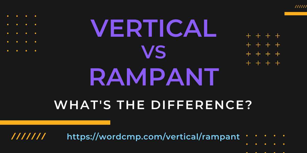 Difference between vertical and rampant