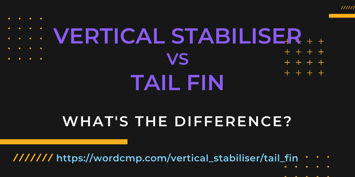 Difference between vertical stabiliser and tail fin