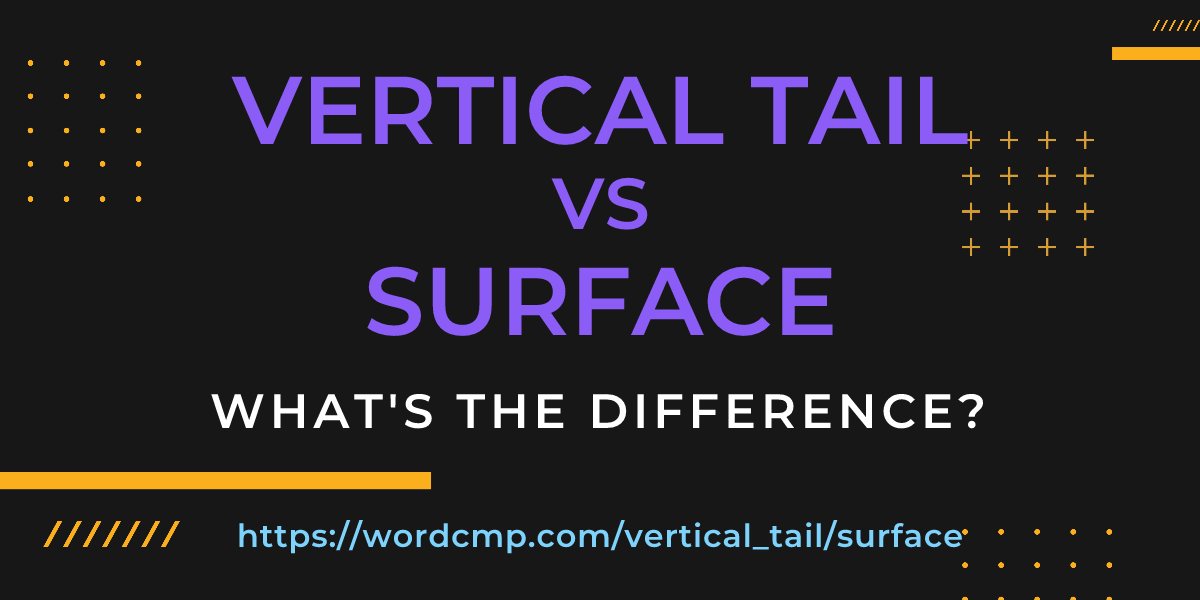 Difference between vertical tail and surface