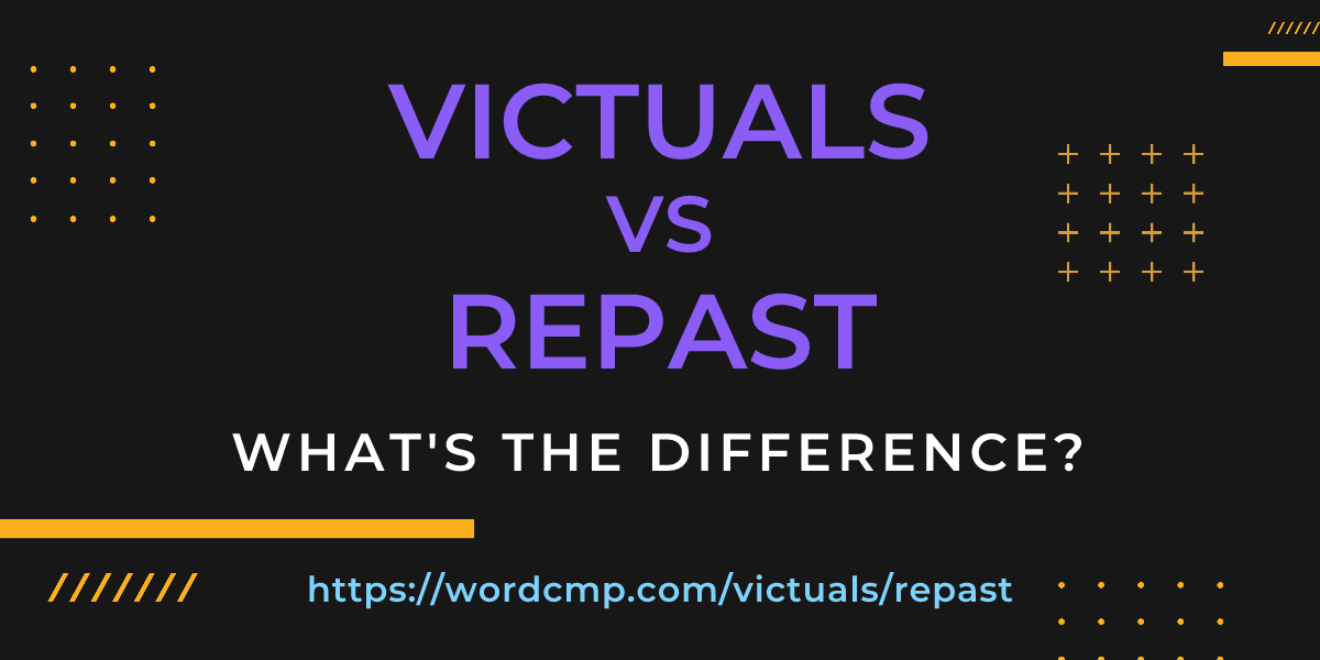 Difference between victuals and repast