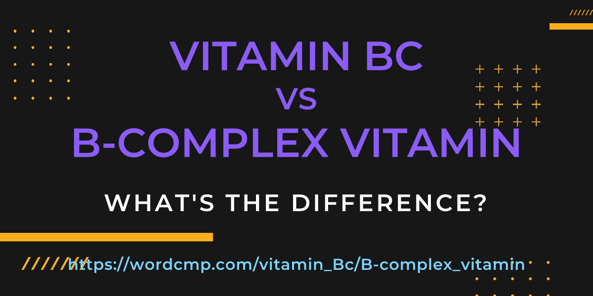 Difference between vitamin Bc and B-complex vitamin