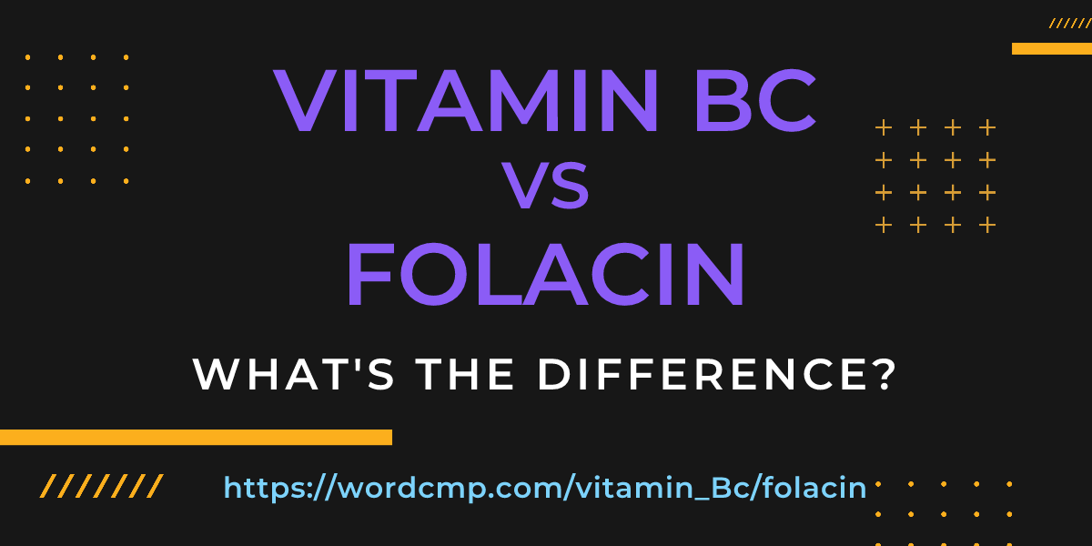 Difference between vitamin Bc and folacin