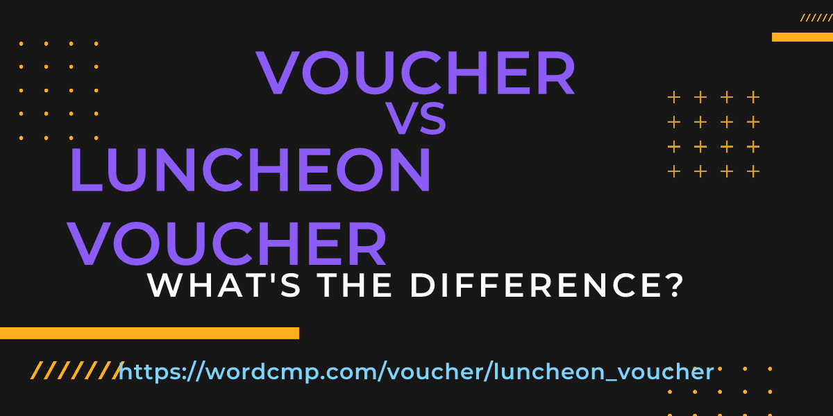 Difference between voucher and luncheon voucher