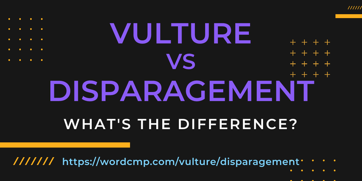 Difference between vulture and disparagement