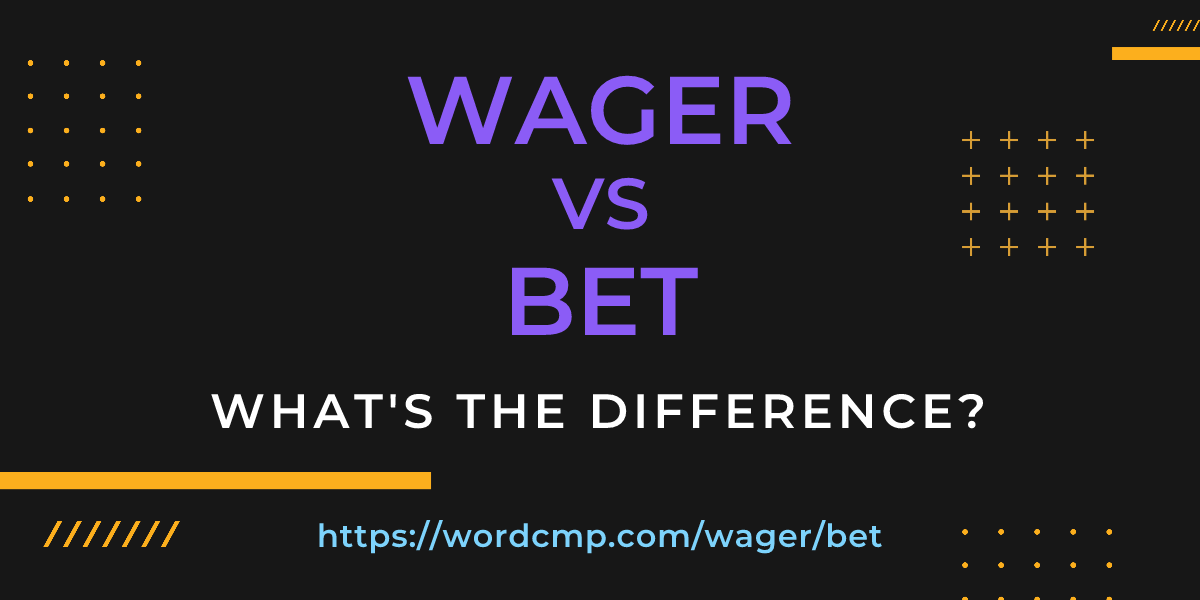 Difference between wager and bet