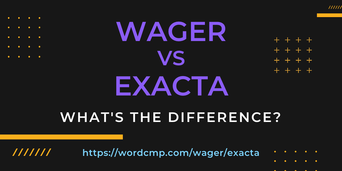 Difference between wager and exacta