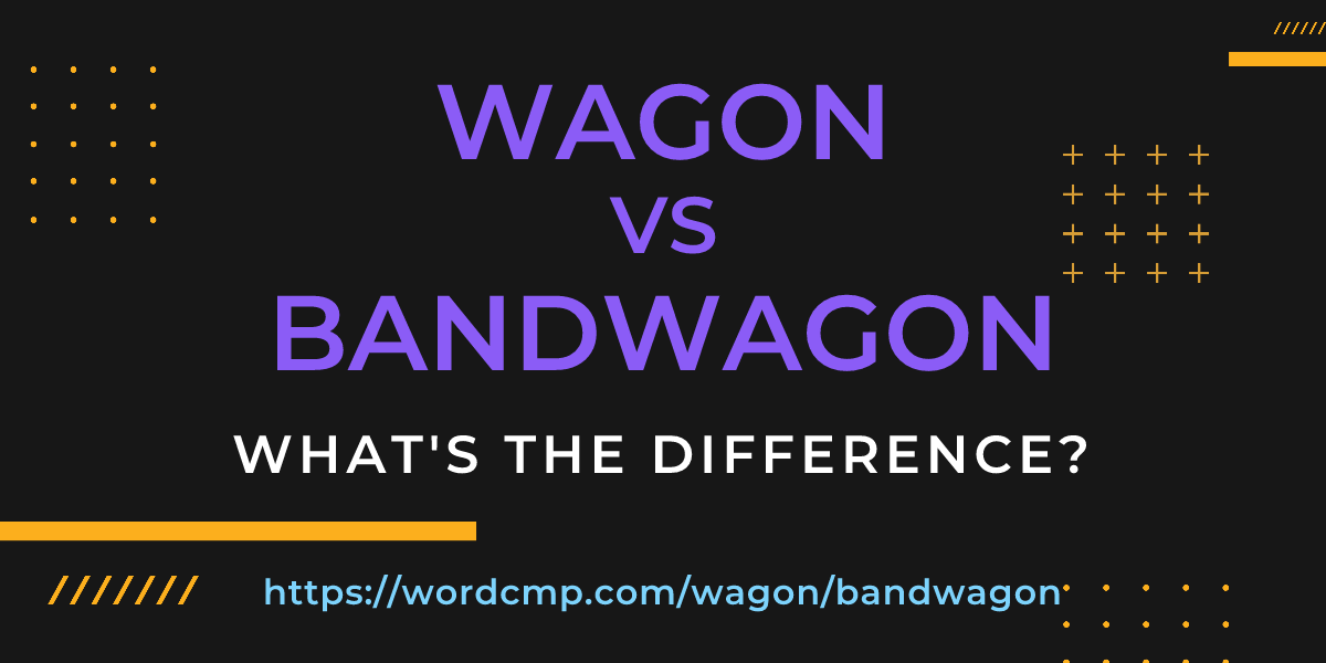 Difference between wagon and bandwagon