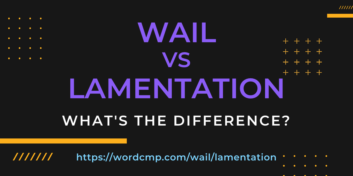 Difference between wail and lamentation