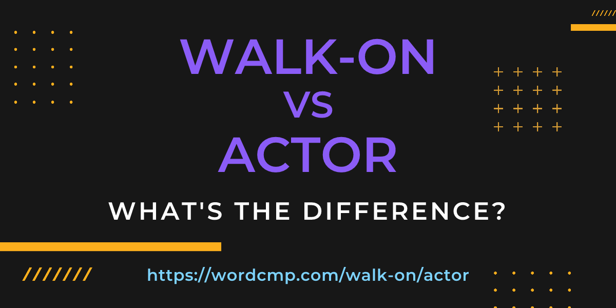 Difference between walk-on and actor