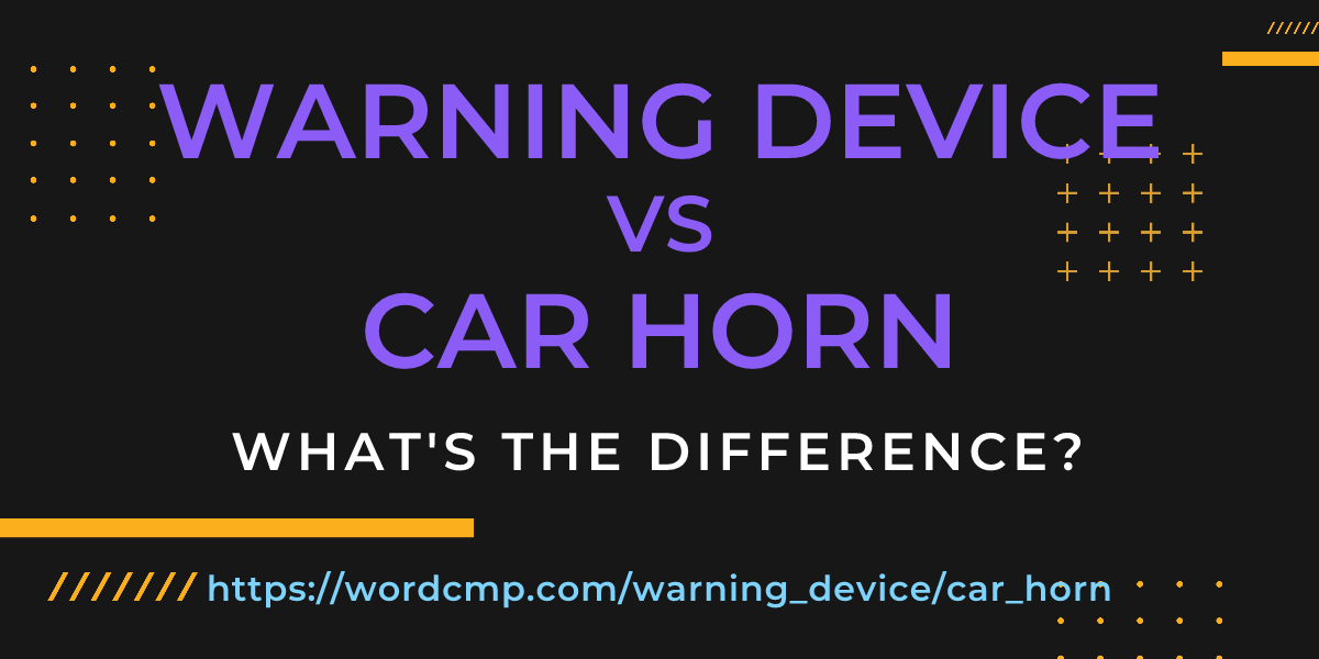 Difference between warning device and car horn
