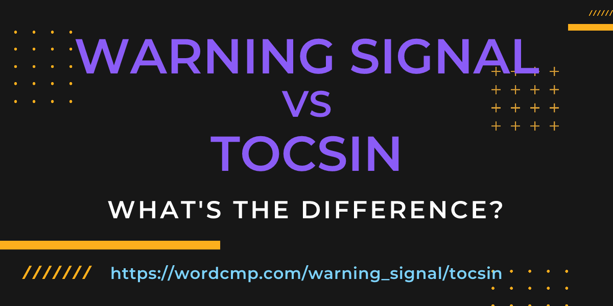 Difference between warning signal and tocsin