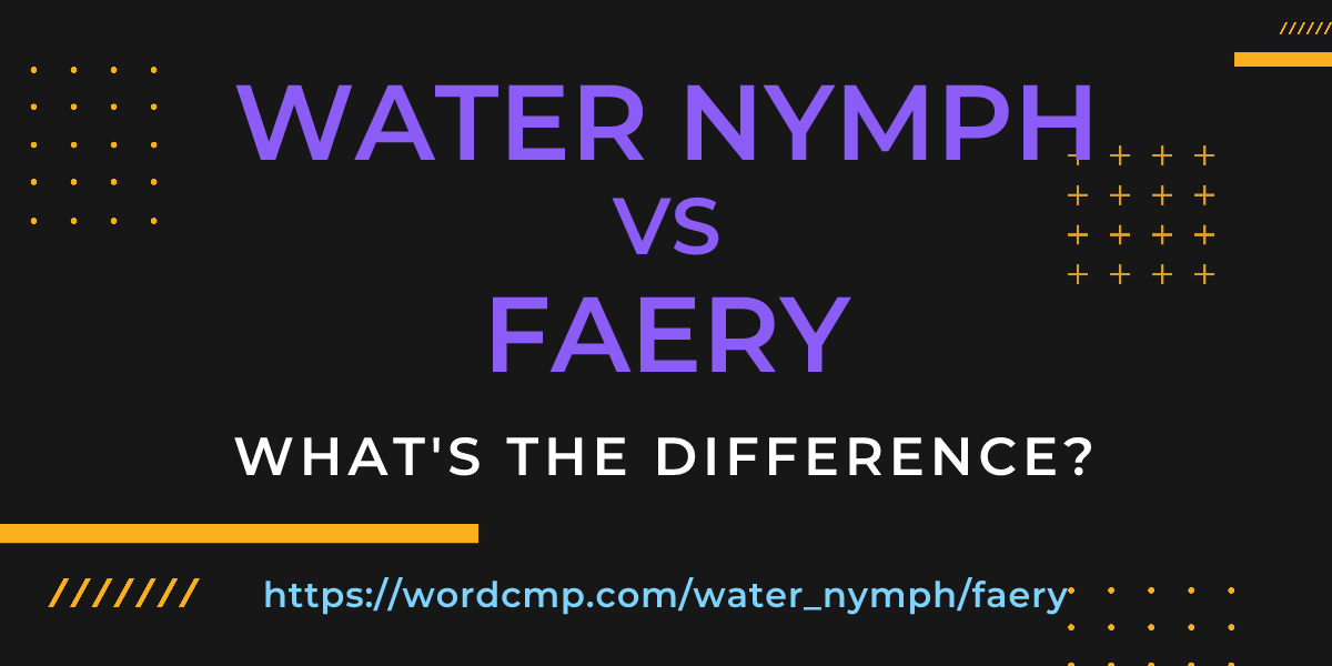 Difference between water nymph and faery