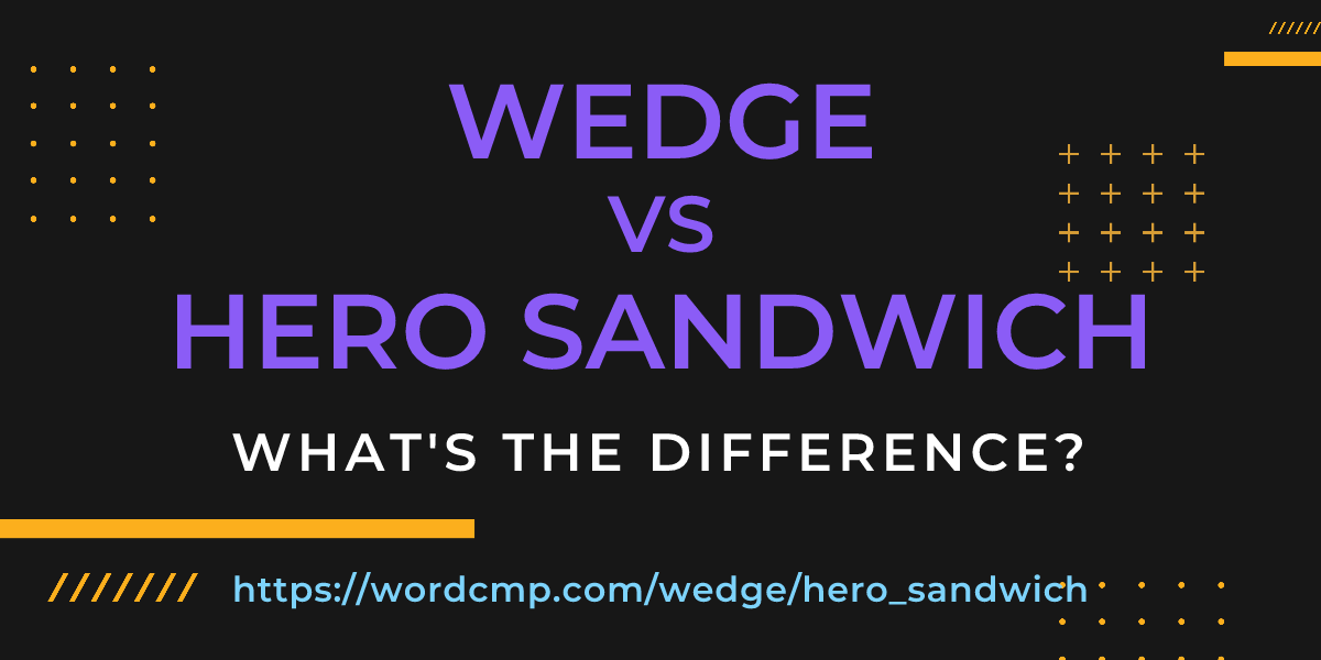 Difference between wedge and hero sandwich