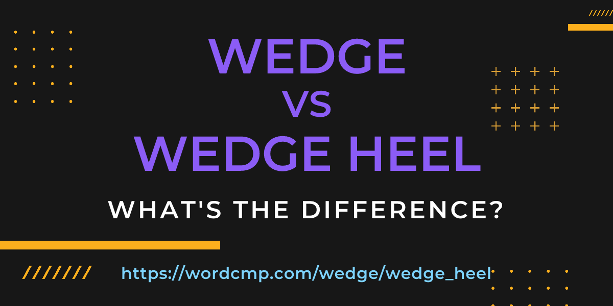 Difference between wedge and wedge heel