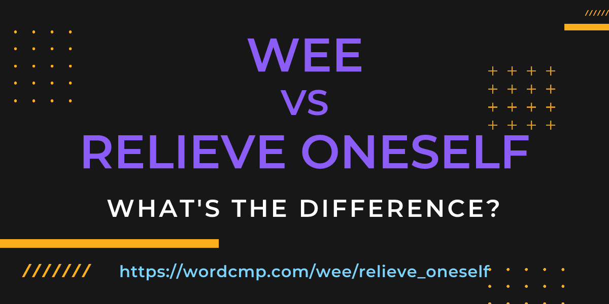 Difference between wee and relieve oneself