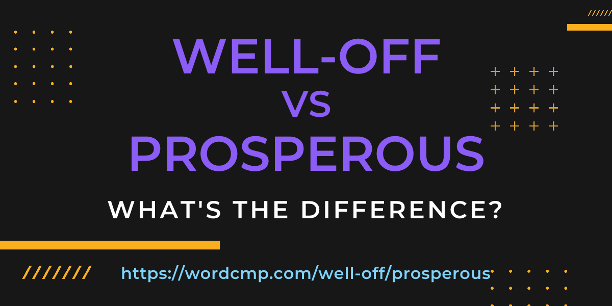 Difference between well-off and prosperous