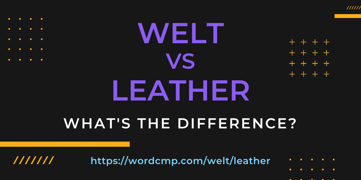 Difference between welt and leather