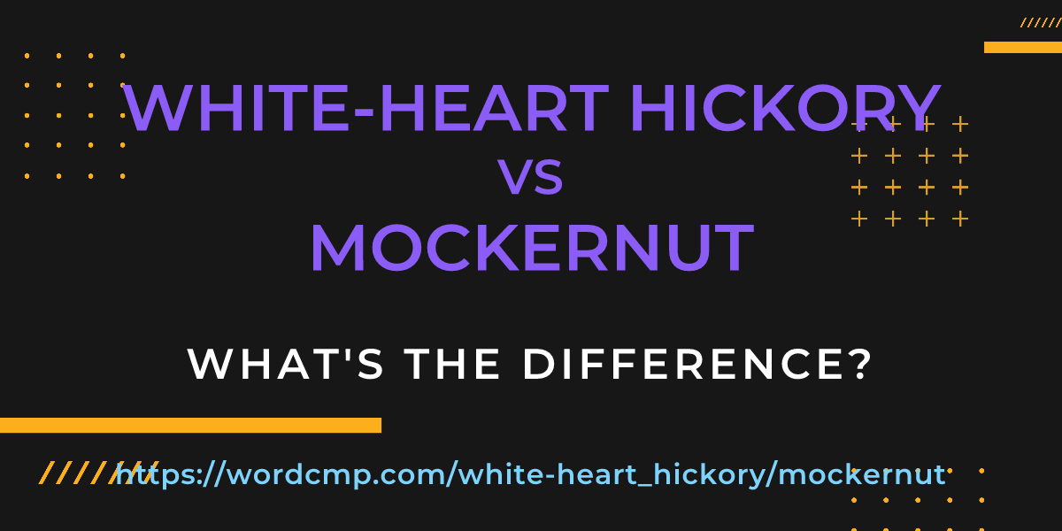 Difference between white-heart hickory and mockernut