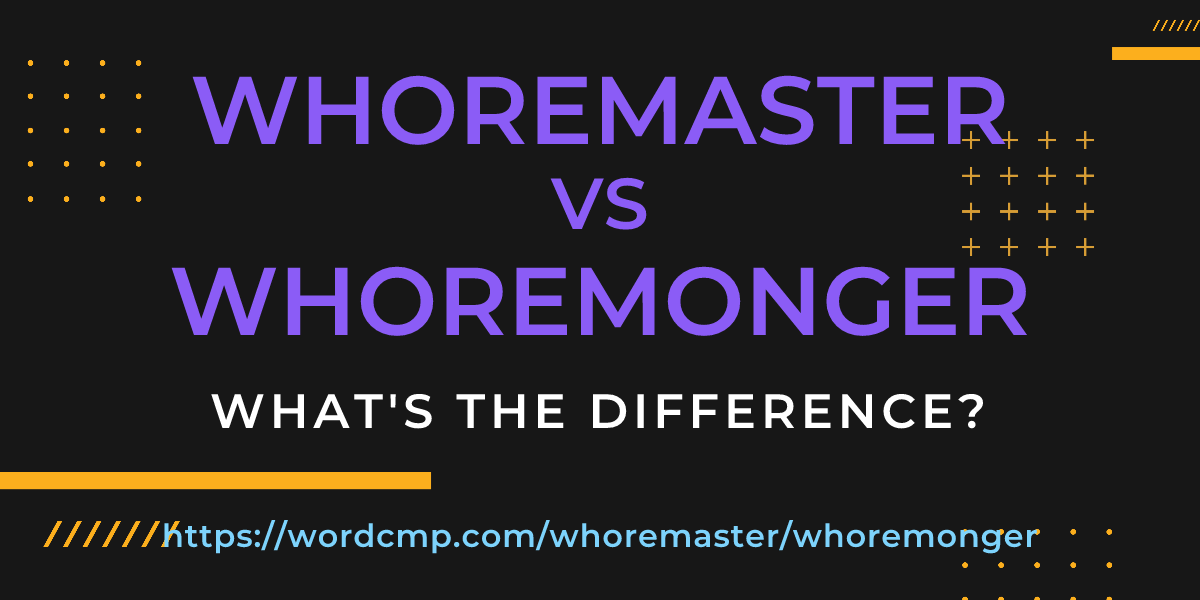 Difference between whoremaster and whoremonger