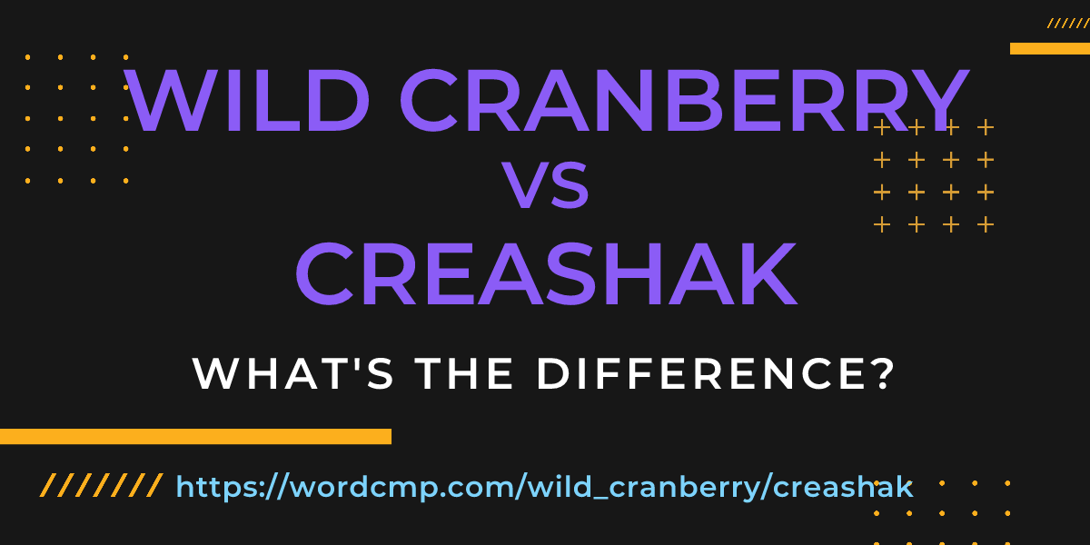 Difference between wild cranberry and creashak