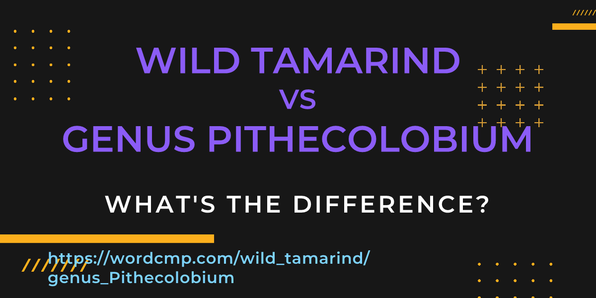 Difference between wild tamarind and genus Pithecolobium