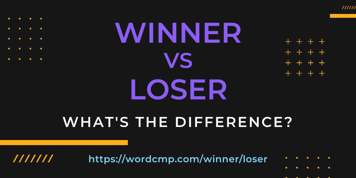 Difference between winner and loser