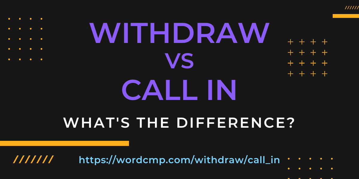 Difference between withdraw and call in