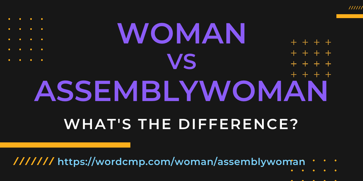 Difference between woman and assemblywoman