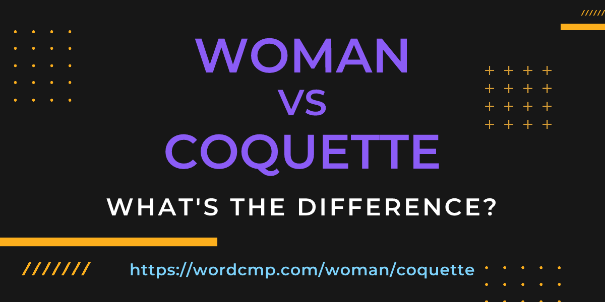 Difference between woman and coquette