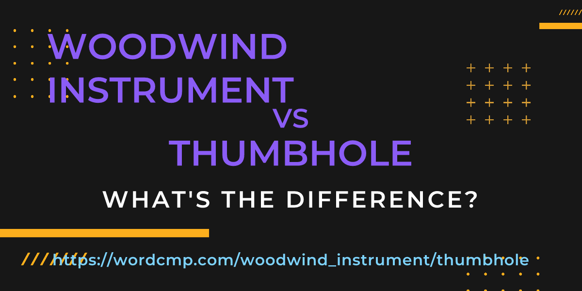 Difference between woodwind instrument and thumbhole