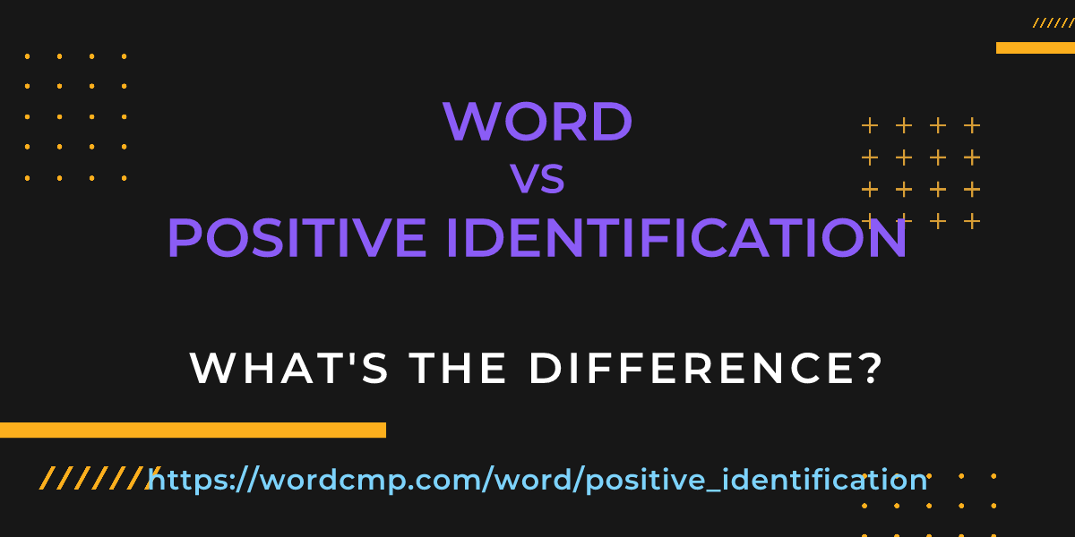 Difference between word and positive identification