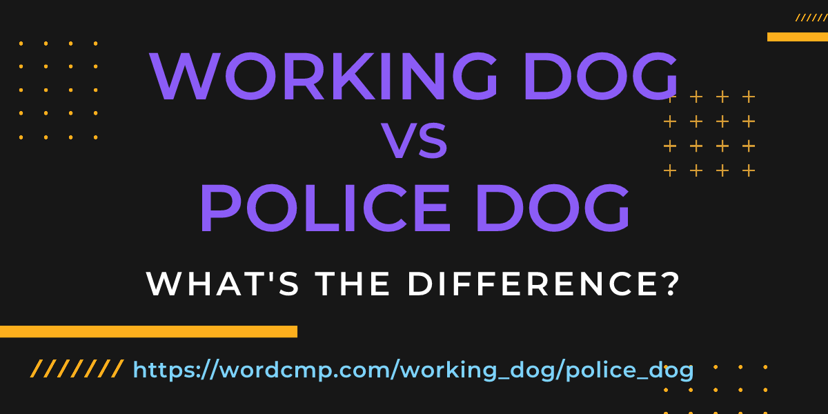 Difference between working dog and police dog