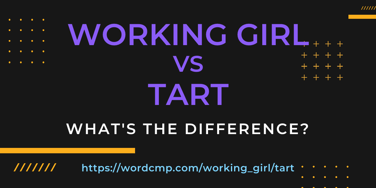 Difference between working girl and tart