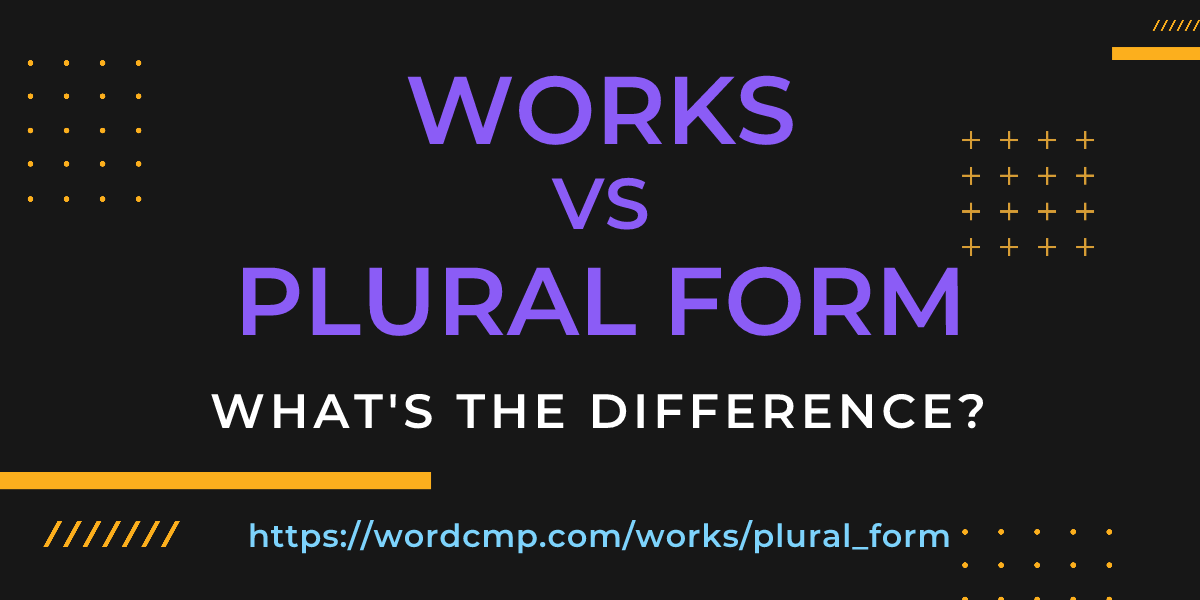 Difference between works and plural form