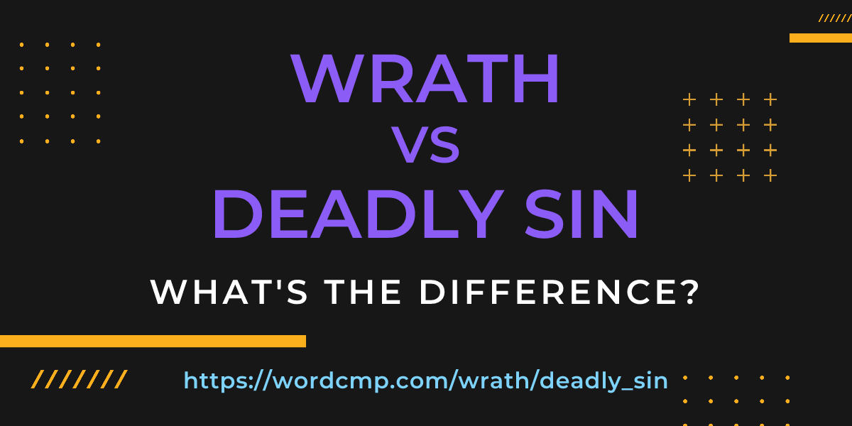 Difference between wrath and deadly sin
