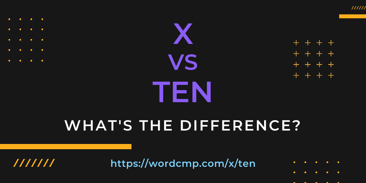Difference between x and ten