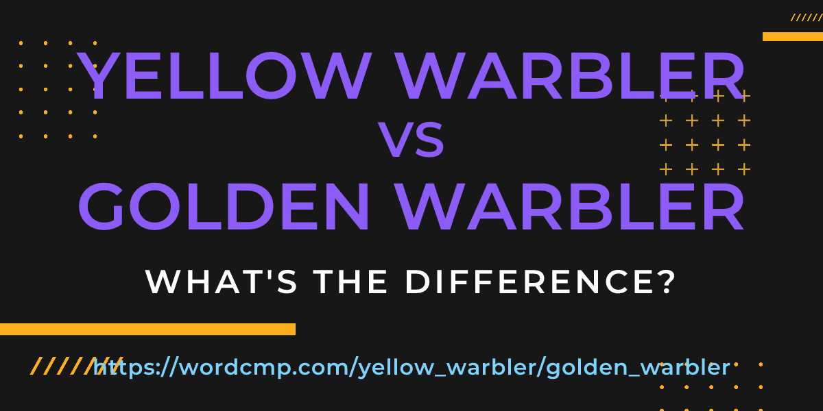 Difference between yellow warbler and golden warbler