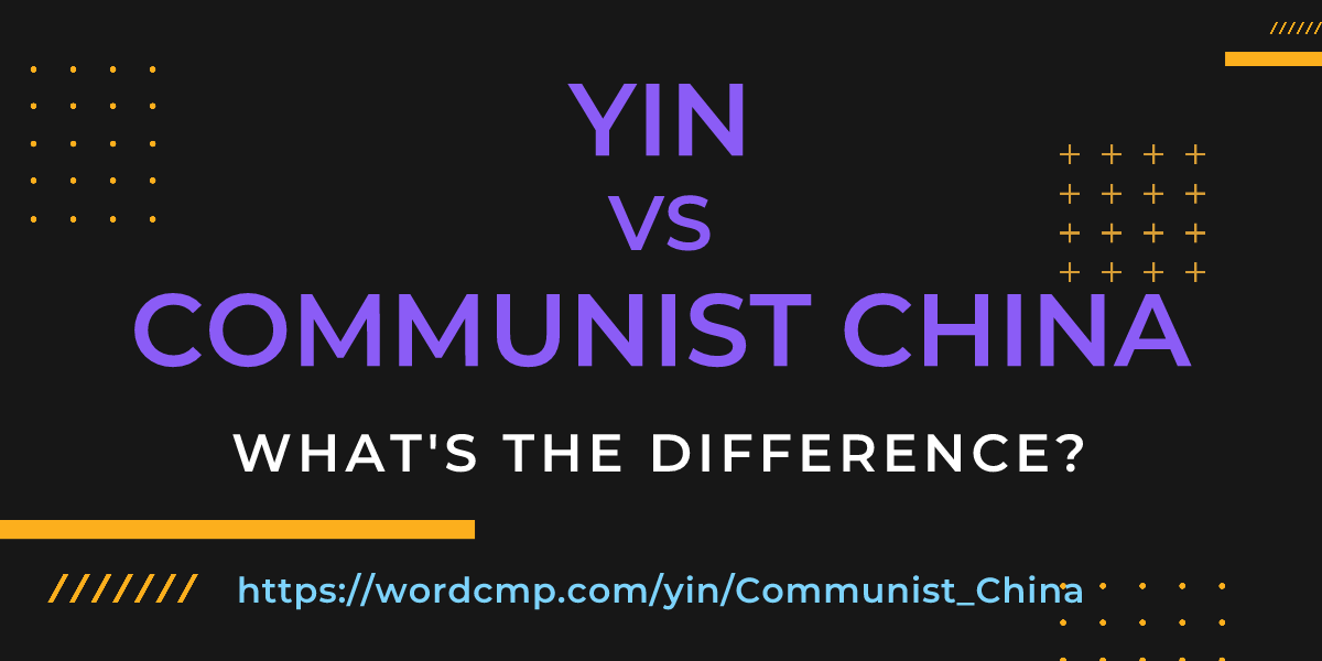 Difference between yin and Communist China