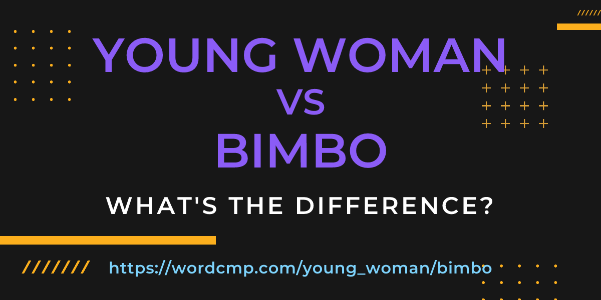 Difference between young woman and bimbo