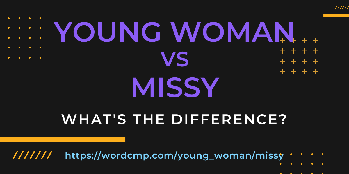 Difference between young woman and missy