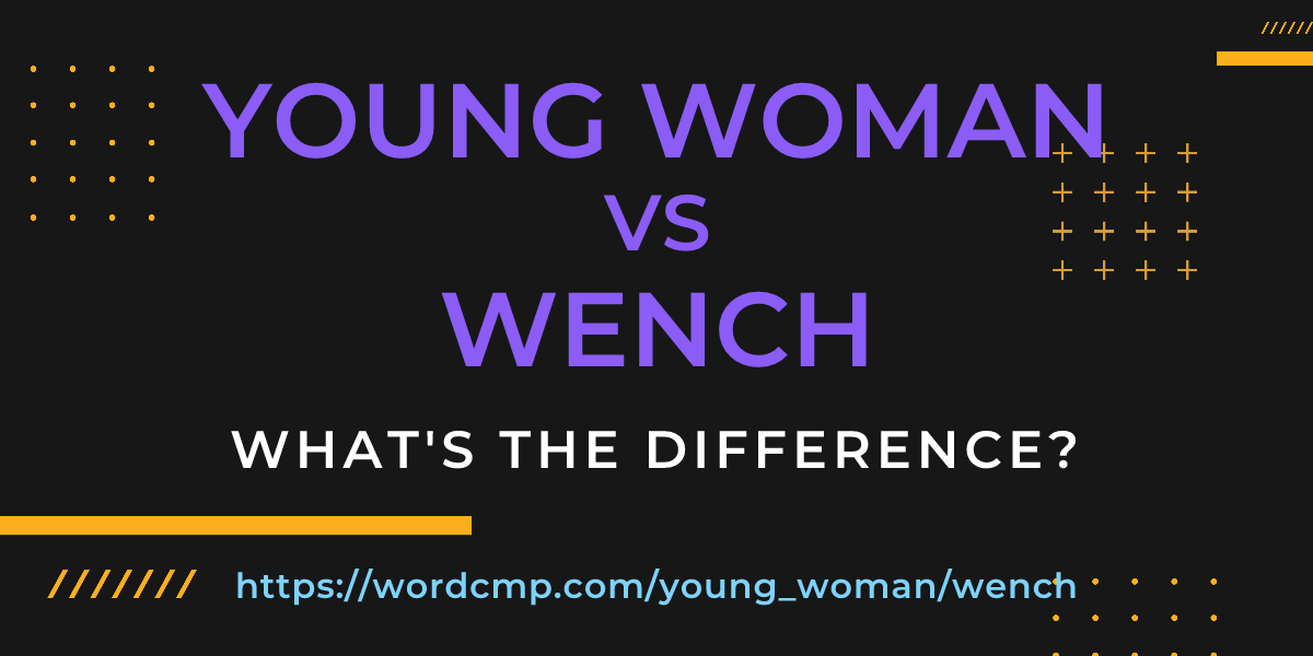 Difference between young woman and wench