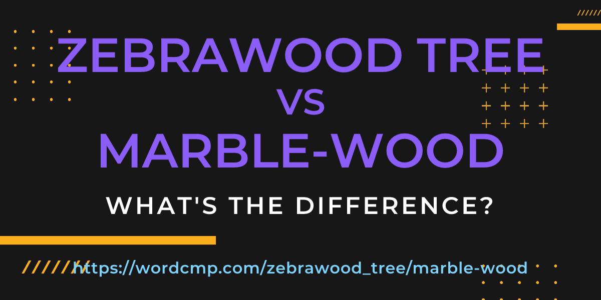 Difference between zebrawood tree and marble-wood