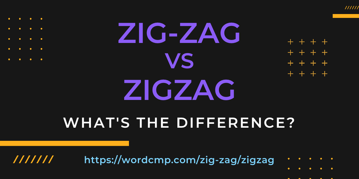 Difference between zig-zag and zigzag