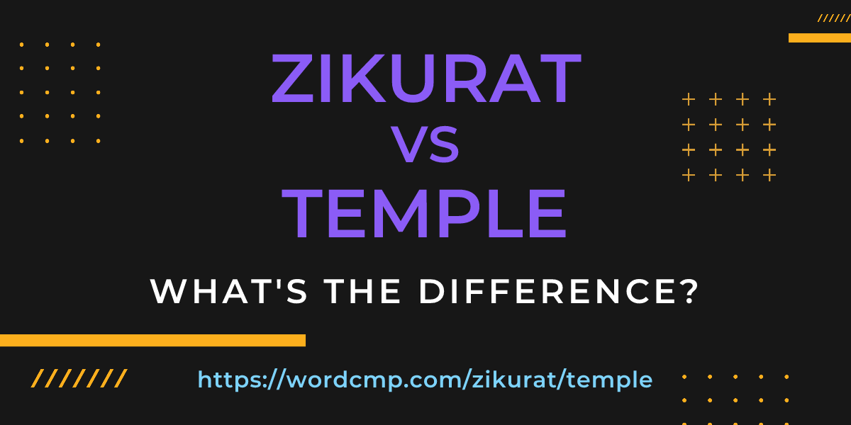 Difference between zikurat and temple