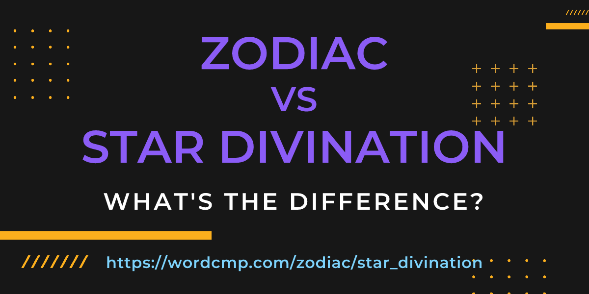 Difference between zodiac and star divination