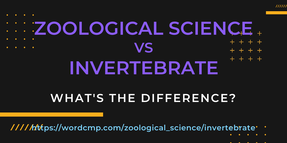 Difference between zoological science and invertebrate